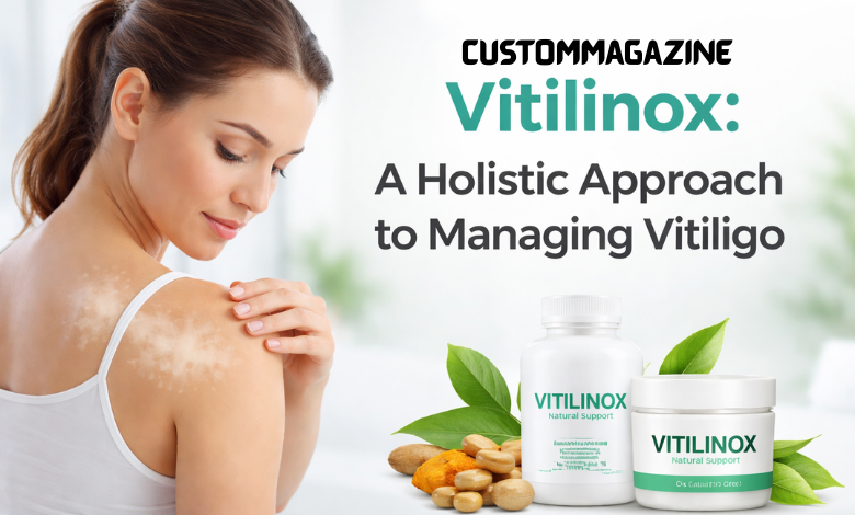 Vitilinox: A Holistic Approach to Vitiligo Treatment and Skin Repigmentation